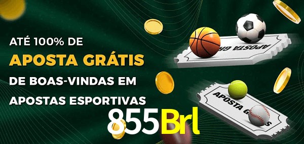 855Brl Ate 100% de Aposta Gratis